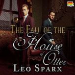 The Fall of the House of Otter, Leo Sparx