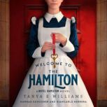 Welcome To The Hamilton A Hotel Hamilton Novel, Tanya E Williams