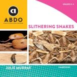 Slithering Snakes, Julie Murray