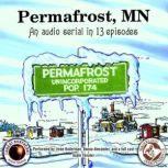 Permafrost, MN, Brian Price; Jerry Stearns