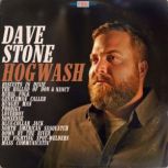 Dave Stone: Hogwash, Dave Stone