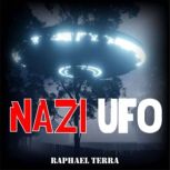 NAZI UFO, Raphael Terra