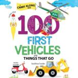 100 first vehicles and things that go, Anne Paradis