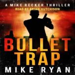 Bullet Trap, Mike Ryan