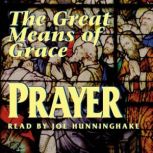Prayer the Great Means of Grace, Benedictine Convent of Clyde Missouri