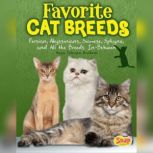 Favorite Cat Breeds Persians, Abyssinians, Siamese, Sphynx, and all the Breeds In-Between, Angie Peterson Kaelberer