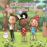Ada Twist, Scientist: Show Me the Bunny, Gabrielle Meyer