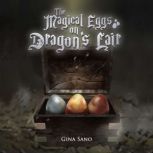 The Magical Eggs on Dragon's Lair, Gina Sano