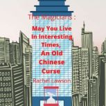 May You Live In Interesting Times, An Old Chinese Curse, Rachel Lawson
