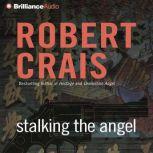 Stalking the Angel, Robert Crais