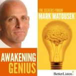 Awakening Genius The Seekers Forum, Mark Matousek