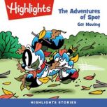 Get Moving Adventures of Spot, Highlights for Children