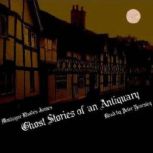 Ghost Stories of an Antiquary, Montague R. James