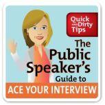 The Public Speaker's Guide to Ace Your Interview: 6 Steps to Get the Job You Want, Lisa Marshall
