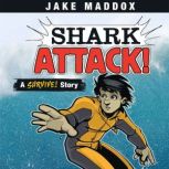 Shark Attack! A Survive! Story