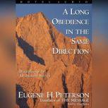 A Long Obedience in the Same Direction Discipleship in an Instant Society, Eugene H. Peterson
