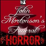 John Mortonson's Funeral A Tale of Terror, Ambrose Bierce
