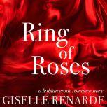 Ring of Roses A Lesbian Erotic Romance Story, Giselle Renarde