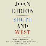 South and West From a Notebook, Joan Didion