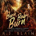 Burn, Baby, Burn, RJ Blain