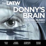 Donny's Brain, Rona Munro