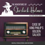 Adventures of Sherlock Holmes: Case of King Philip's Golden Salver, The, Dennis Green