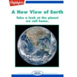 A New View of Earth, Highlights for Children