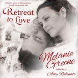 Retreat to Love, Melanie Greene