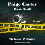 Paige Carter Deputy Sheriff: Season 3, Melanie P. Smith