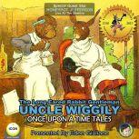 The Long Eared Rabbit Gentleman Uncle Wiggily - Once Upon A Time Tales, Howard R. Garis