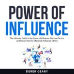 Power of Influence, Derek Geary
