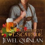 My Oktoberfest Escapade, Jewel Quinlan