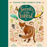 Secrets of the Forest 15 Bedtime Stories Inspired by Nature, Alicia Klepeis