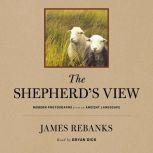 The Shepherd's View Modern Photographs From an Ancient Landscape