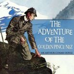 The Adventure of the Golden Pince-Nez, Sir Arthur Conan Doyle