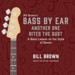 Another One Bites the Dust A Bass Lesson on the Style of Queen , Bill Brown