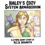 Haley's Cozy System Armageddon, M.C.A. Hogarth