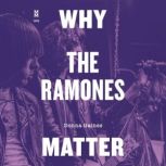 Why the Ramones Matter, Donna Gaines