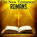 The New Testament: Romans, Multiple Authors