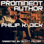 Prominent Author, Philip K. Dick