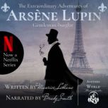The Extraordinary Adventures of Arsene Lupin, Gentleman-burglar, Maurice Leblanc