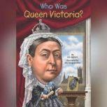 Who Was Queen Victoria?, Jim Gigliotti