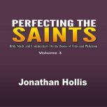 Perfecting the saints Bible Study and Commentary On the Books of Titus and Philemon, Jonathan Hollis