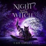 Night Shift Witch, Cate Lawley