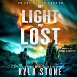 The Light We Lost A Post-Apocalyptic Survival Thriller, Kyla Stone