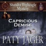 Capricious Demise, Paty Jager