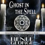 Ghost in the Spell, Renee George