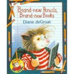 Brand-New Pencils, Brand-New Books, Diane deGroat