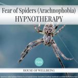 Fear of Spiders (Arachnophobia), Natasha Taylor