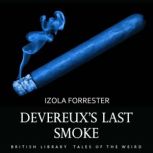 Devereux's Last Smoke, Izola Forrester